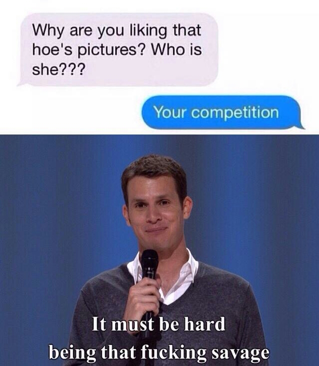 25 Fun Memes Will Make You Laugh So Hard, Your Neighbors Will File a Noise Complaint 20 Your competition - Fun Memes
