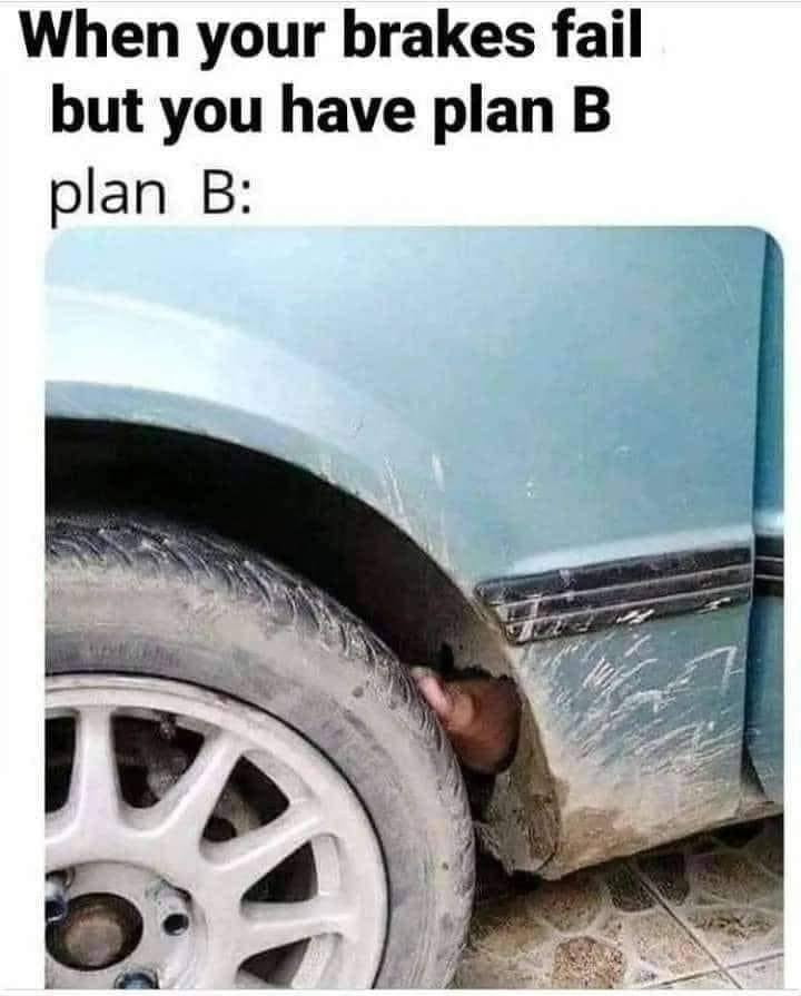 35 Nasty Memes That Cross The Line 28 when you have plan B - nasty memes