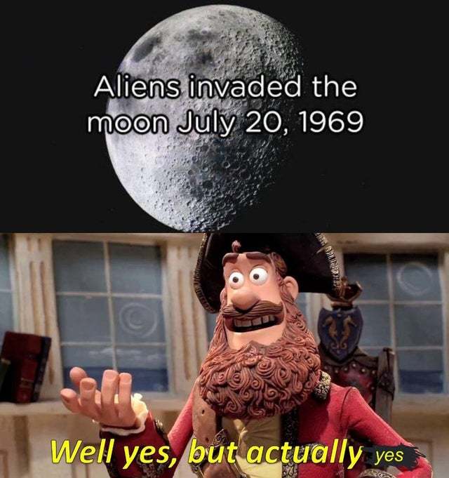 20 Hilarious Moon Memes to Light Up International Moon Day 2 Aliens invaded the moon - Moon Memes