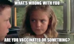 Are you vaccinated meme