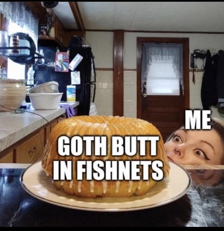25 Goth Memes That'll Put You Under a Laughter Spell 7 Goth in fishnets - Goth Memes