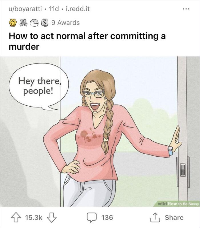 Wiki How Memes: 45 Times the Internet Turned Instructions into Comedy Gold 7 How to act normal - wiki how memes
