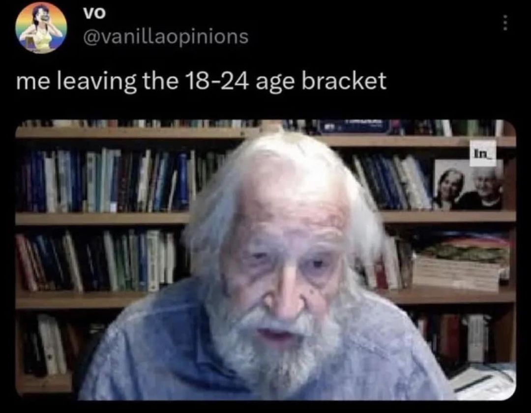 Me Leaving 18-24 Age Bracket 1 age bracket meme