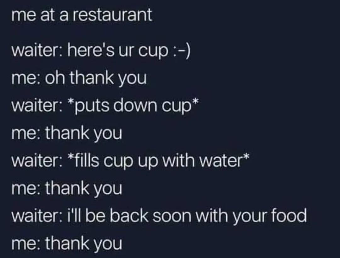 Funny Bone Ticklers: 25 Memes for Endless Laughter 11 Me at arestaurant