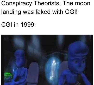 20 Hilarious Moon Memes to Light Up International Moon Day 11 Moon landing was faked with cgi - Moon Memes