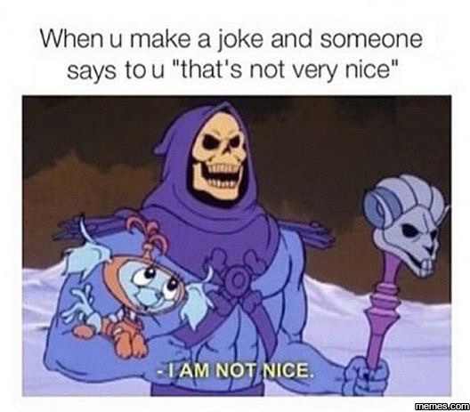 25 Totally Relatable Hilarious Funny Work Memes 7 Thats not very nice - Hilarious Funny Work Memes