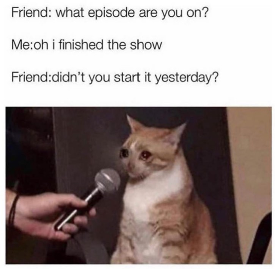 Being Alive is So Tiring: 28 Funny Memes to Make You Laugh and Relate 21 WHat episode are you on - Funny Memes