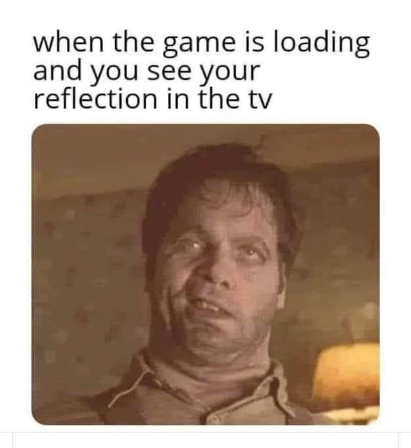 24 Random Laughs for the Good, the Bad, and the Quirky 18 When the game is loading