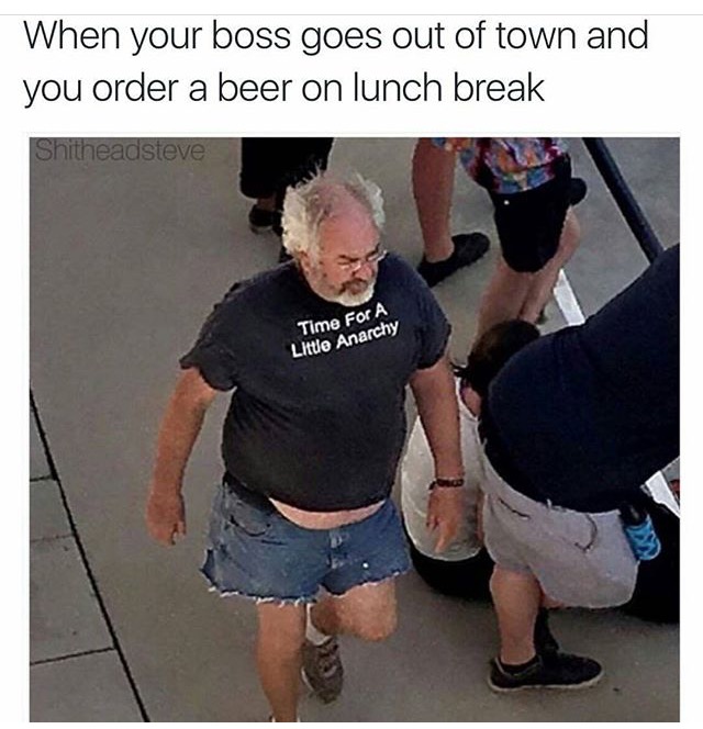 25 Totally Relatable Hilarious Funny Work Memes 11 When you boss goes out of town - Hilarious Funny Work Memes