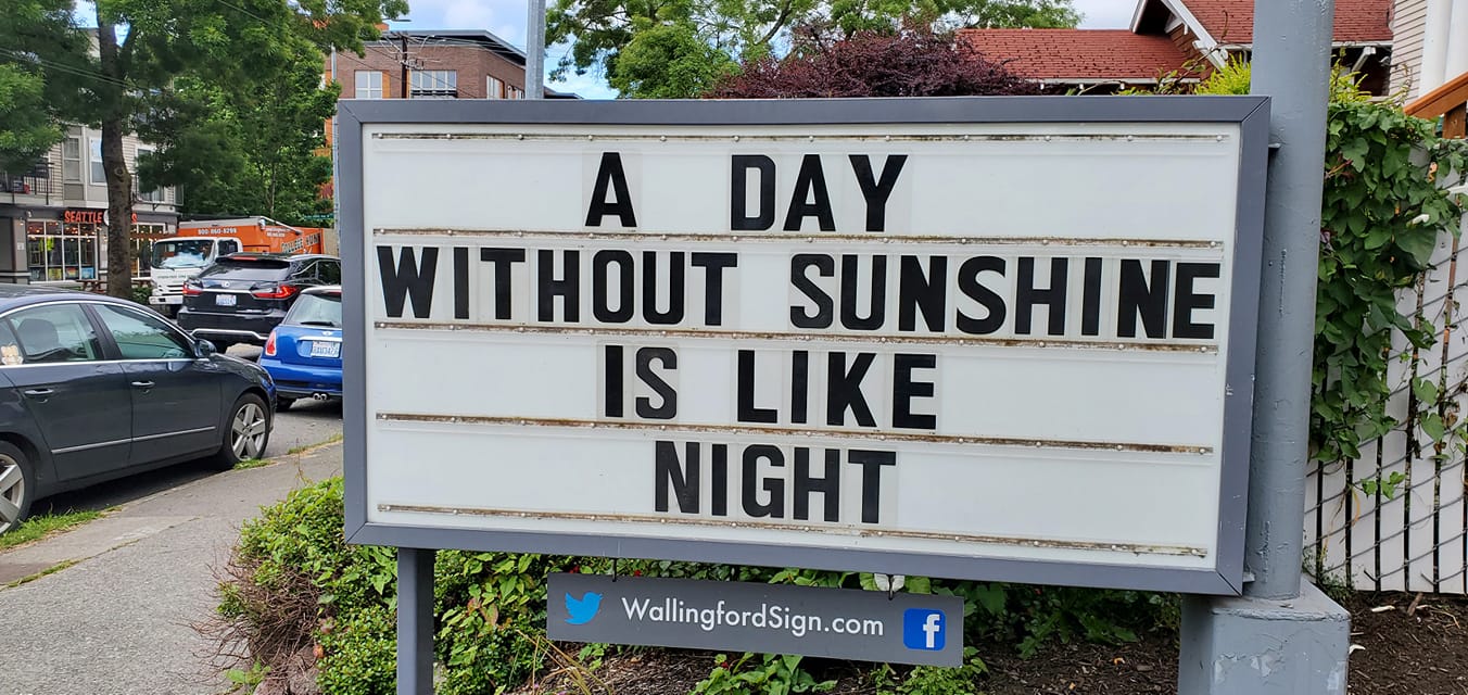 55 Iconic Seattle Gas Station's Signboard With Witty Messages & Funny Slogans 51 a day without sunshine