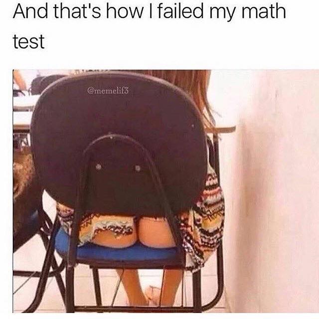 And thats how I failed my math test - Fantastic Memes