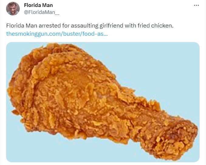 30 Florida Man Escapades That Seemed Too Crazy to Be True 3 Assaulting girlfriend with chicken - Florida Man