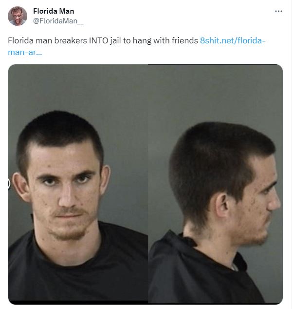 30 Florida Man Escapades That Seemed Too Crazy to Be True 5 Breaks into jail - Florida Man