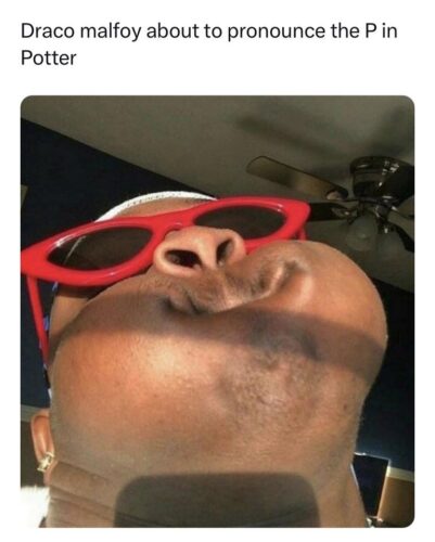 Draco Malfoy about to Pronounce P in Potter 1 Draco Malfoy about to Pronounce P in Potter