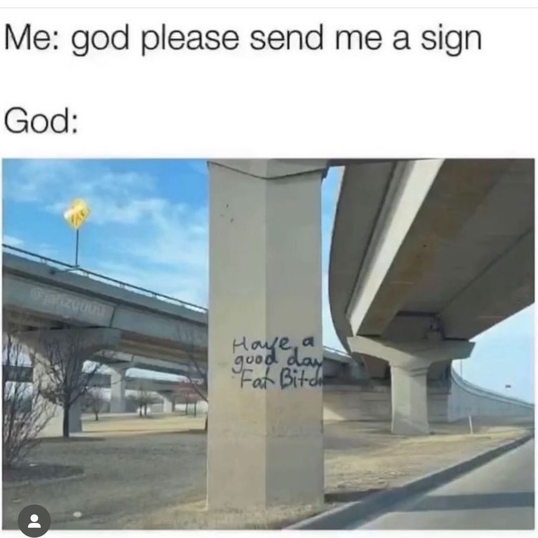 35 "Memes For Women" From Instagram: Ladies Everywhere Will Relate To 4 God send me a sign - memes for women