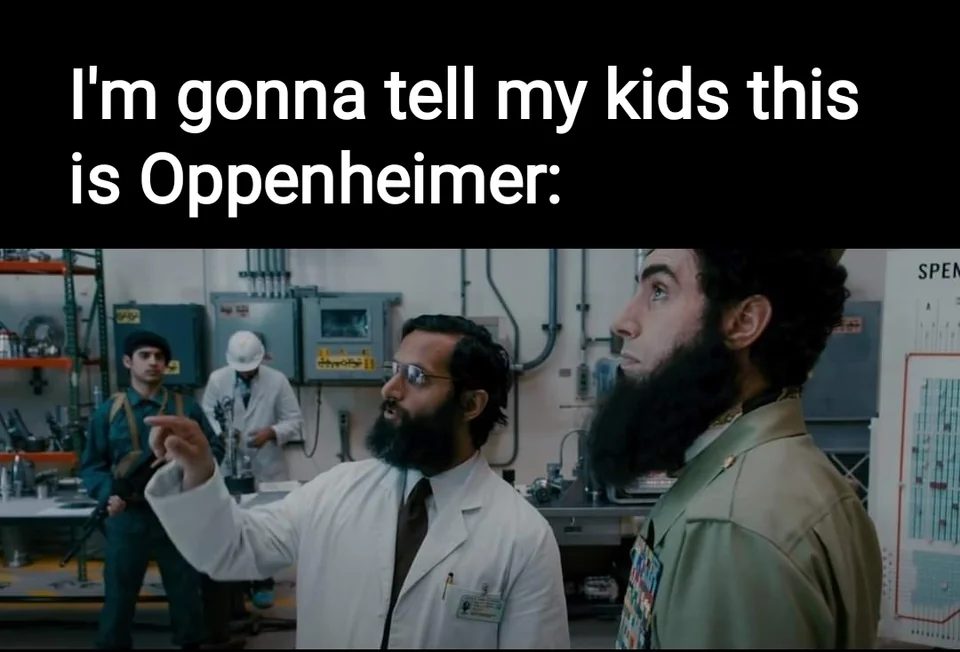 Gonna Tell My Kids This is Oppenheimer