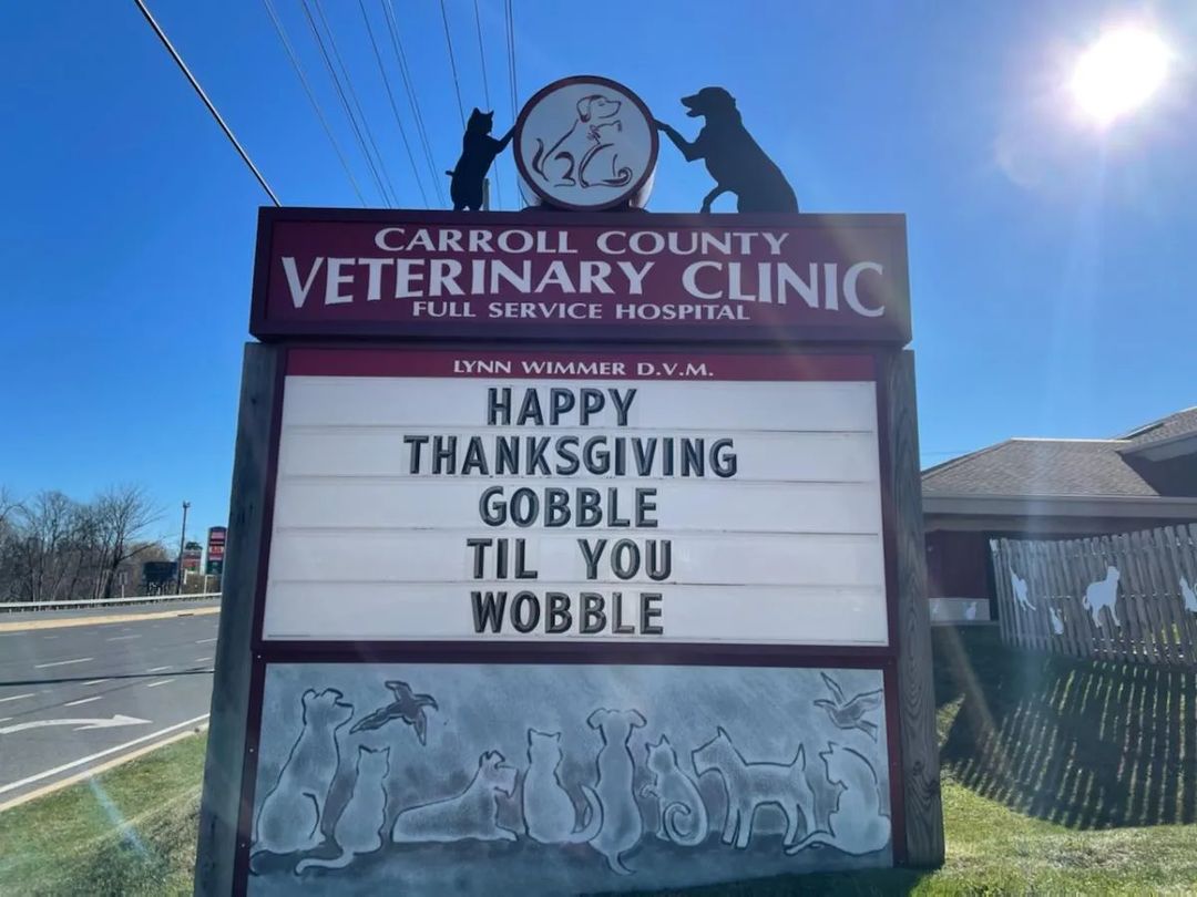 50 Funniest Roadside Signs from This Vet Clinic's Instagram: A Prescription for Smiles 10 Happy thanksgiving - Vet Clinic