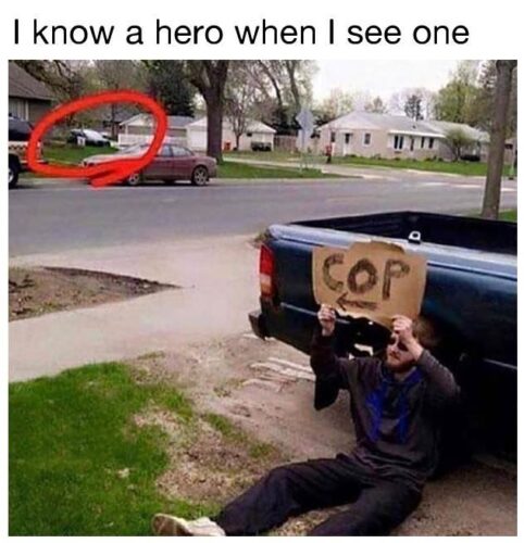 I know a hero when I see one Funny Car Memes