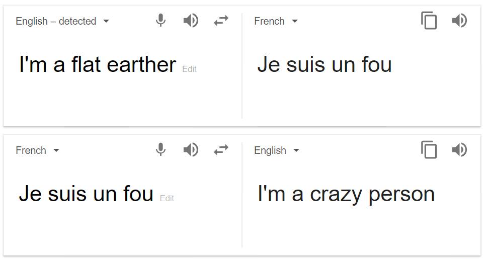 21 Funny Google Translate That Prove Language is Lost in Translation 10 Im a flat earther - Funny Google Translate