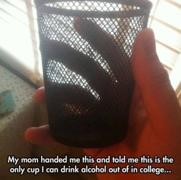 Mom Humor: 20 Times Moms Nailed Comedy & Chaos 12 My mom handed me this cup - Mom Humor