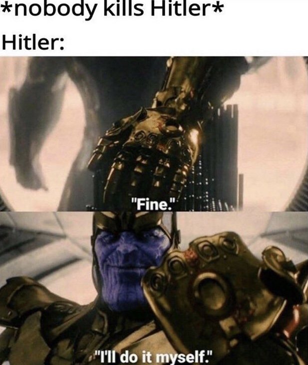 35 History Memes That Transform History into Hilarity 8 Nobody kills hitler - History Memes