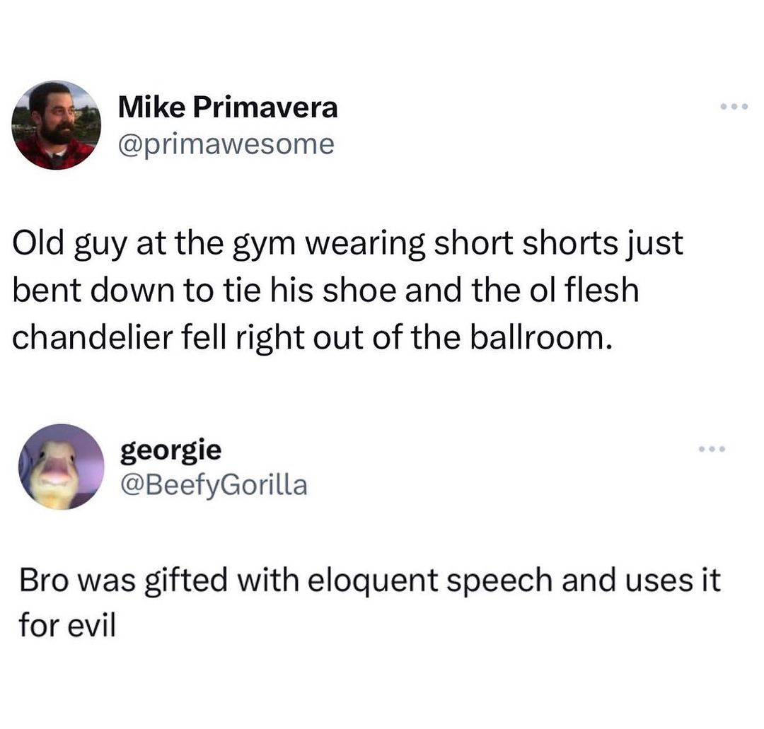 Dumb Tweets That Defy Logic: 35 Gems from Twitter, Courtesy of 'reallydumbtweets' 17 Old guy at the gym - Dumb Tweets