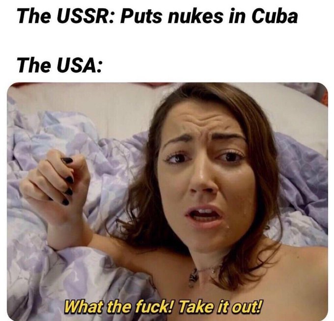 35 History Memes That Transform History into Hilarity 10 Puts nukes in cuba - History Memes