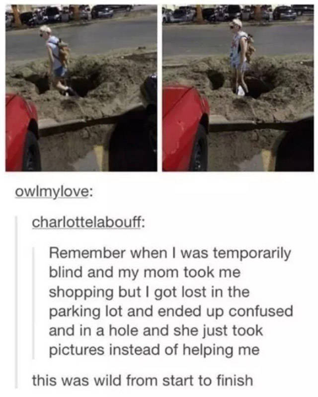 Mom Humor: 20 Times Moms Nailed Comedy & Chaos 19 Remember when I was temporary blind - Mom Humor