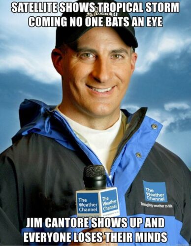 Jim Cantore Meme Meteorology: Exploring the Stormy World of 15 Jim Cantore Memes 8 Satellite shows tropical storm coming Jim Cantore Memes