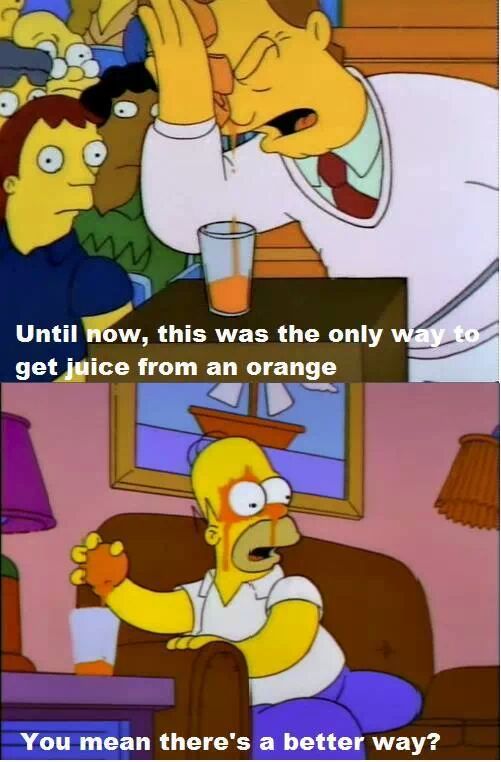 30 Simpsons Jokes to Make Your Inner Bart Giggle 22 The only way to get orange juice - Simpsons Jokes