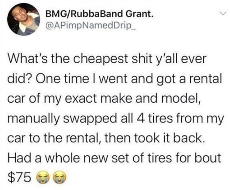 Dumb Tweets That Defy Logic: 35 Gems from Twitter, Courtesy of 'reallydumbtweets' 26 Whats the cheapest thing you ever did - Dumb Tweets