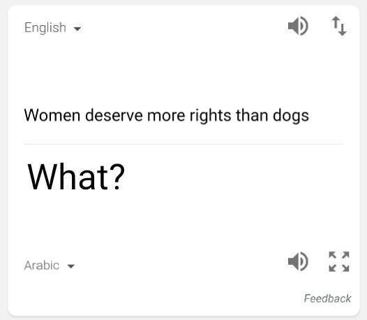 21 Funny Google Translate That Prove Language is Lost in Translation 20 Women deserve more rights - Funny Google Translate