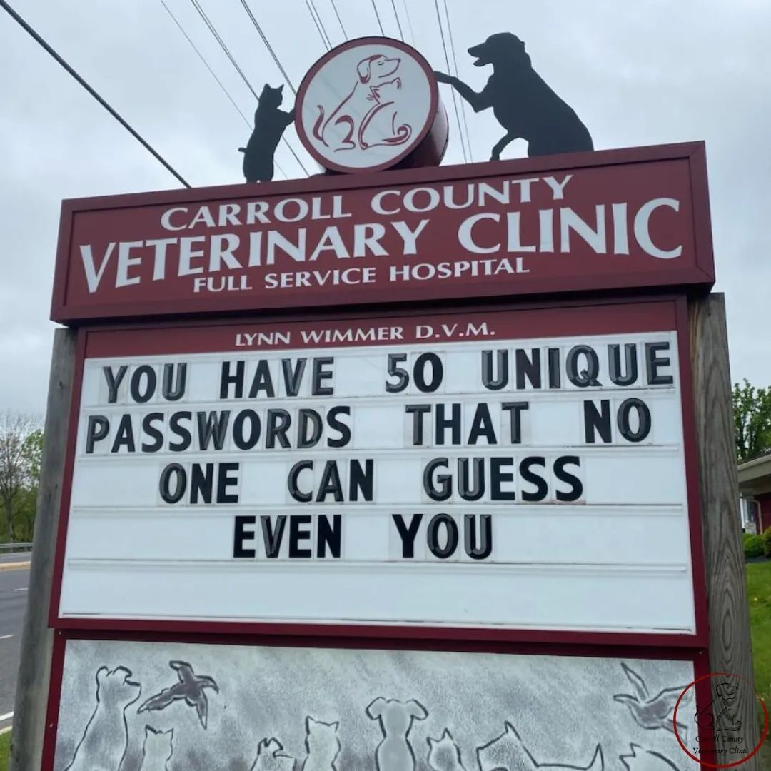 50 Funniest Roadside Signs from This Vet Clinic's Instagram: A Prescription for Smiles 40 You have 50 unique passwords - Vet Clinic