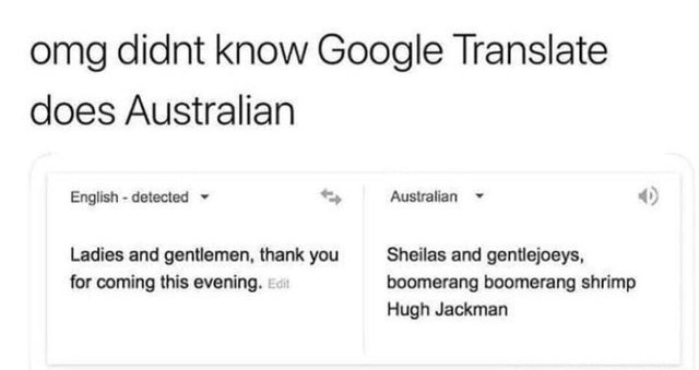 21 Funny Google Translate That Prove Language is Lost in Translation 6 google translate does australian - Funny Google Translate