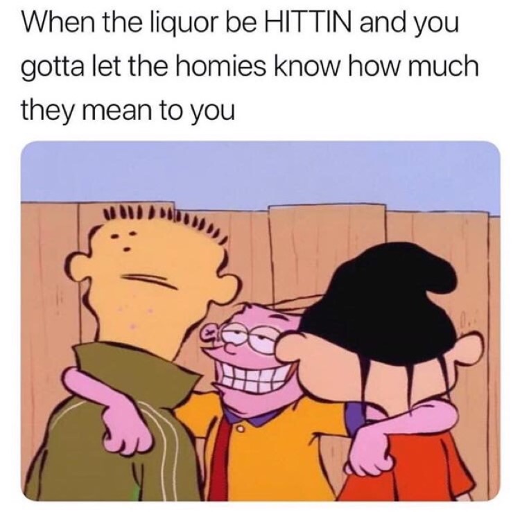 Scrolling Delights: 20 Memes for a Short Browsing Entertainment 17 hen the liqor is hitting you