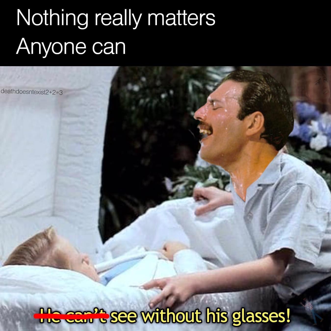Meme Avalanche: 20 Totally Random and Absolutely Hilarious Picks 20 nothing really matters