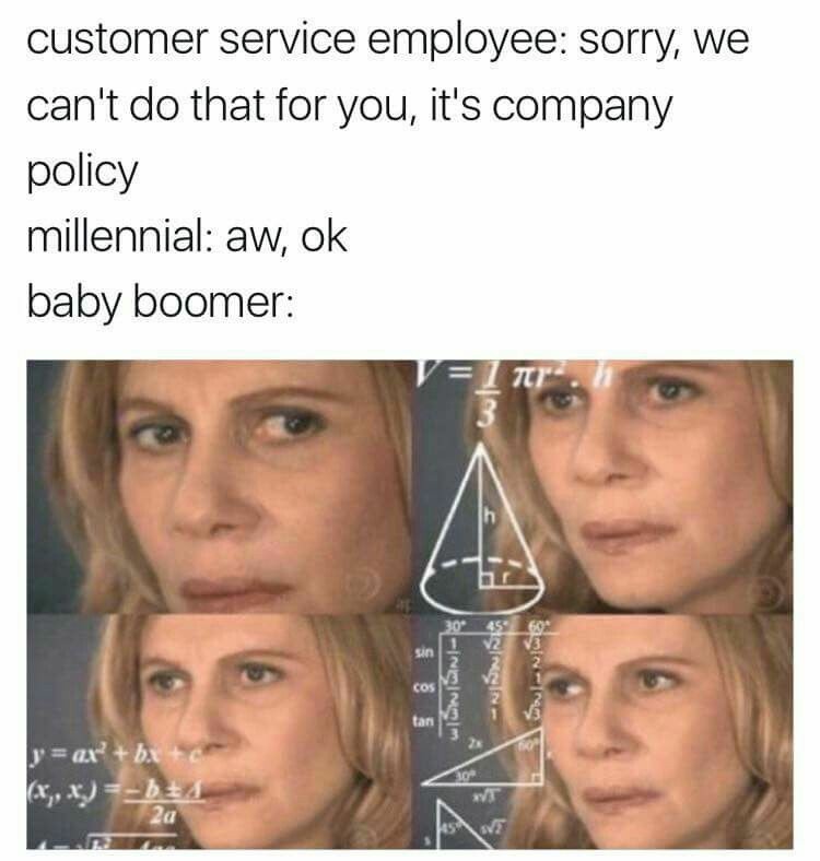 34 Tragic Millennial Memes That Summarize Millennial Life 21 Customer service employee