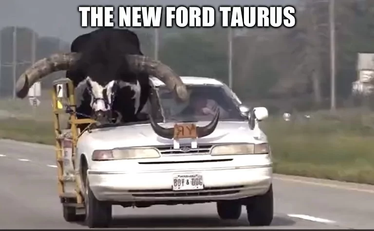 22 Ford Memes That Hit the Gas on Humor 8 Ford taurus - ford memes