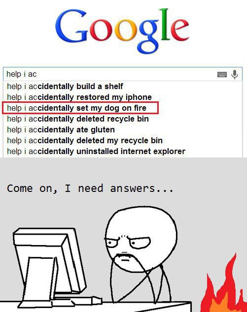 Oops! 15 Hilarious "Help I Accidentally Memes" That Perfectly Capture Life's Blunders 3 Set my dog on fire Help I Accidentally Memes