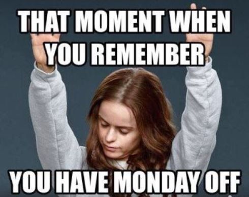 10 Labor Day Memes for a Relaxing Day Off 1 That Moment when you remember Labor Day Memes