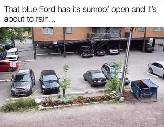 That blue ford has its sunroof open - ford memes