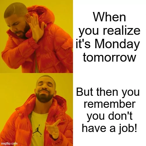 20 Drake Memes: God's Plan for Unstoppable Laughter 19 When you realize its monday tomorrow - Drake Memes