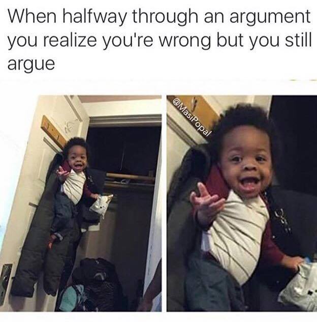 32 Irresistibly Funny Memes That Are Pure Comedy Gold 27 halfway through argument