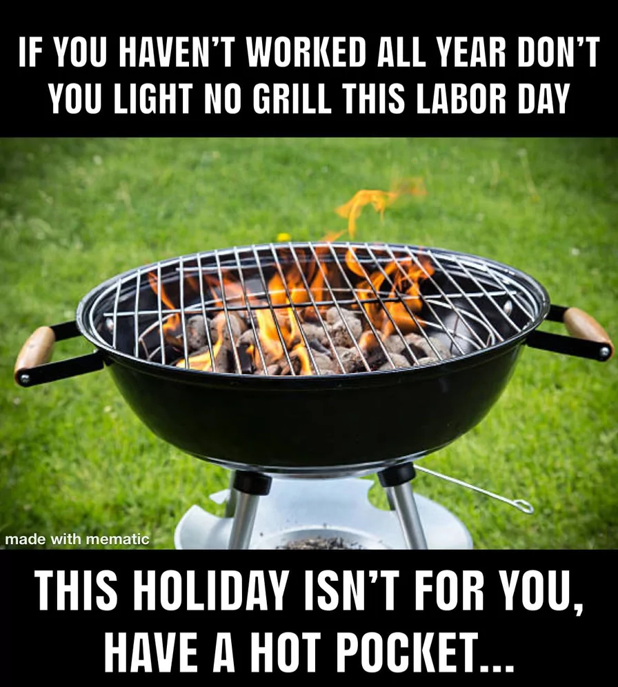 15 Labor Day Memes for a Relaxing Day Off 15 have a hot pocket