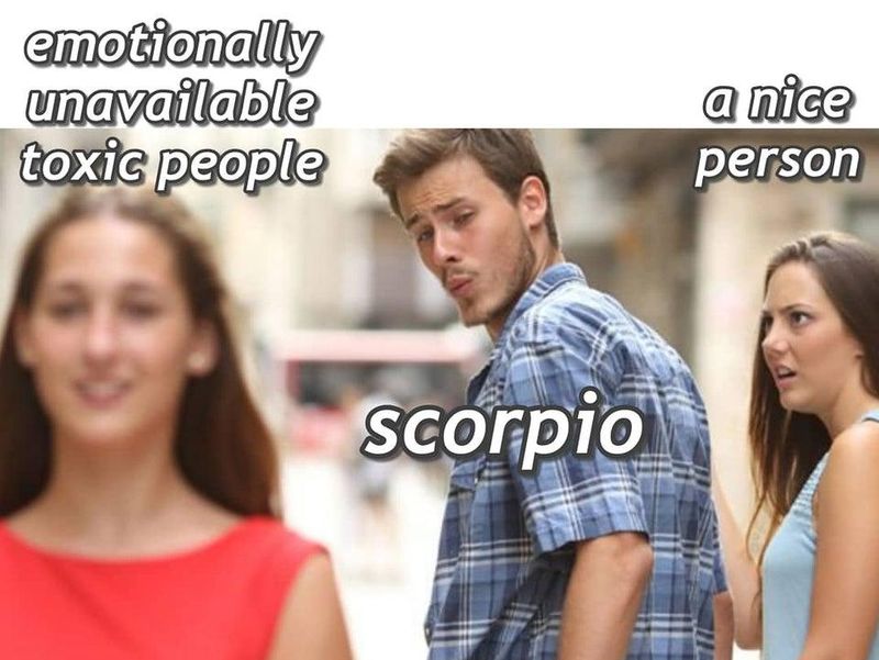 15 Scorpio memes to Begin the Sting Season 9 scorpio memes emotionally unavailable