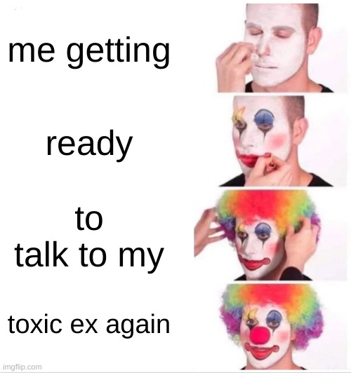 20 Ex Memes to Mark 'Forgive an Ex Day' 15 ex memes me getting