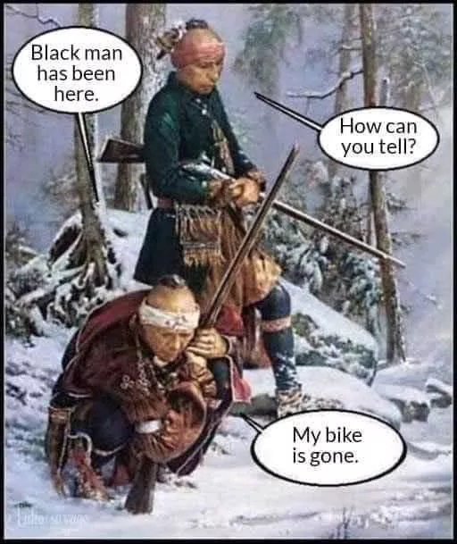 30 Offensive Memes For Those Who Don't Get Offended Easily 17 Black man has been here
