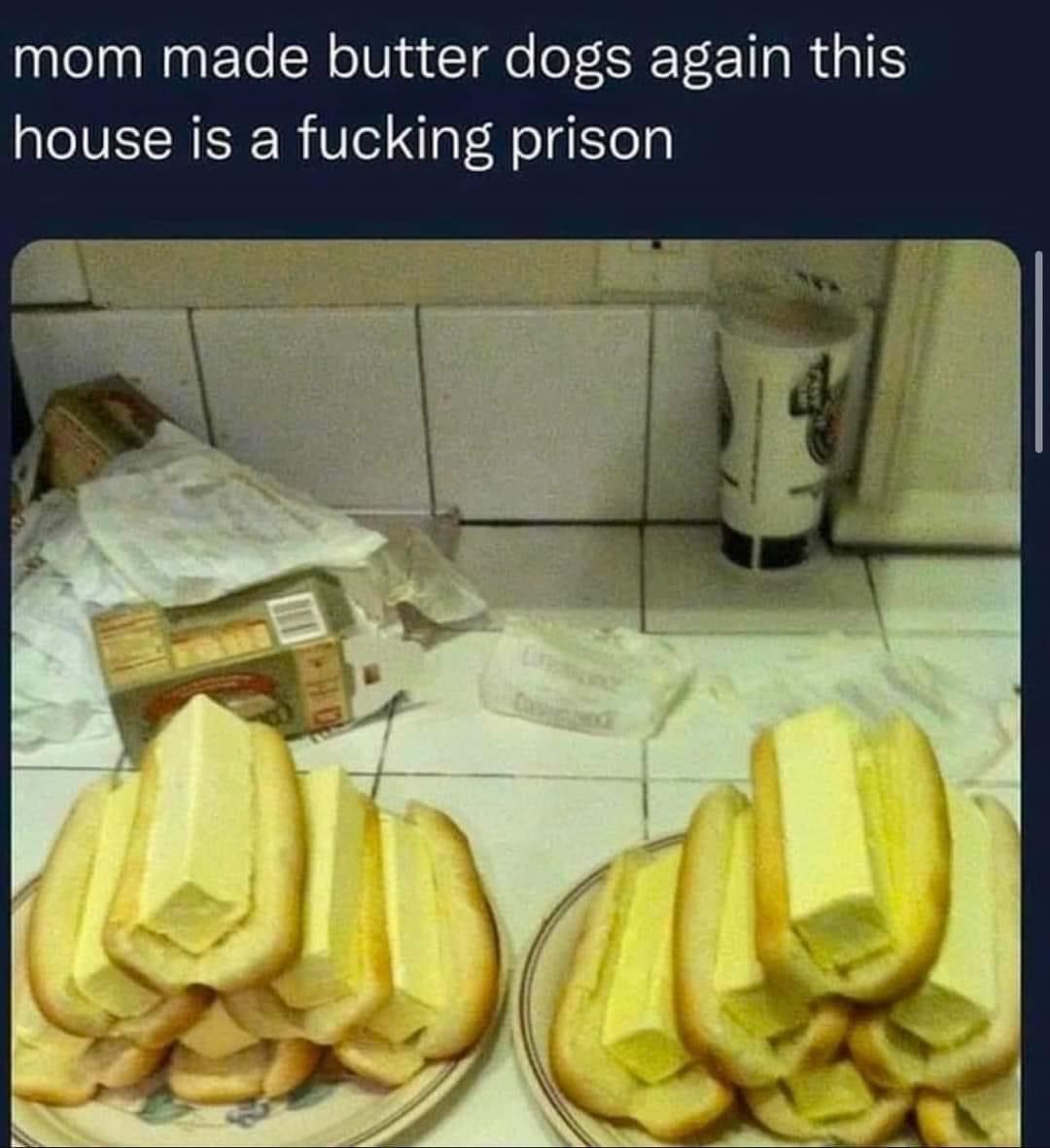 19 Memes That Make You Laugh, Think, and Reflect 3 Butter dogs - Memes That Make You Laugh, Think