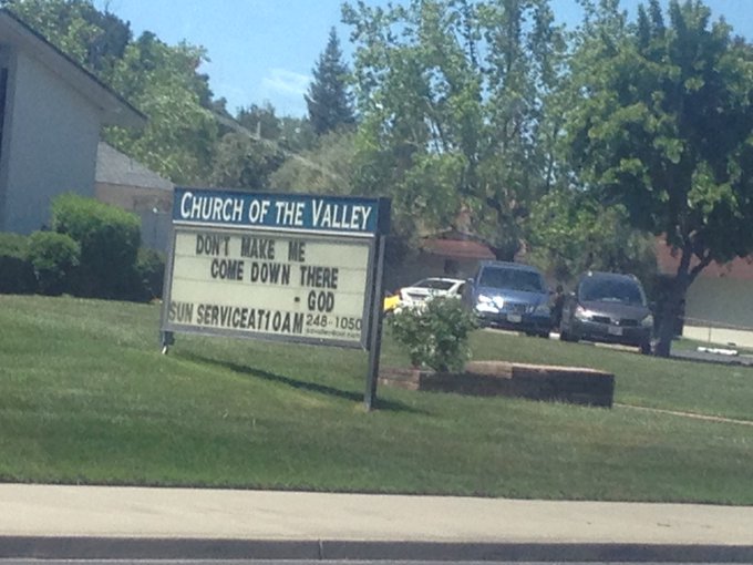 25 Church Signs that Deliver Heavenly Humor 6 Dont make me come down there