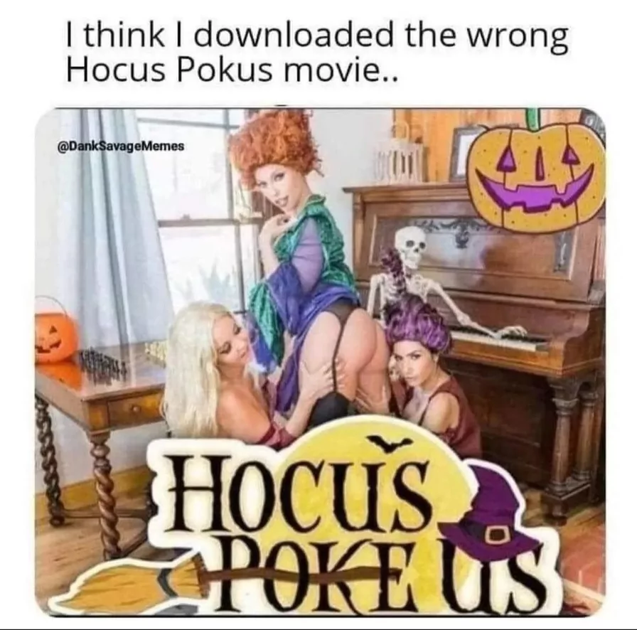 15 Hocus Pocus Memes That Will Put a Spell on You 12 Downloaded the wrong hocus pocus - Hocus Pocus Memes